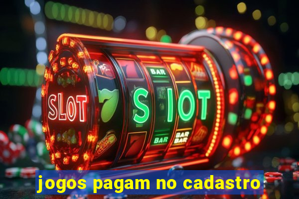 jogos pagam no cadastro